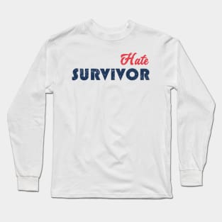 Hate Survivor Text Long Sleeve T-Shirt